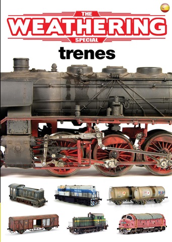 The Weathering Magazine Special: Trenes issue The Weathering Magazine Special: Trenes