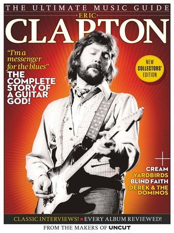 Uncut issue Ultimate Music Guide: Eric Clapton