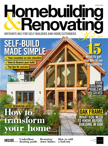 Homebuilding & Renovating Magazine issue April 2020