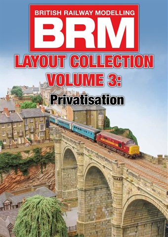 British Railway Modelling (BRM) issue BRM Guide to Layouts Vol 3: Privatisation