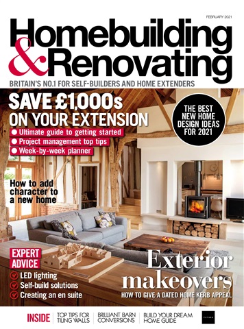 Homebuilding & Renovating Magazine issue February 2021