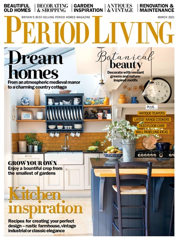 Period Living Magazine issue March 2021