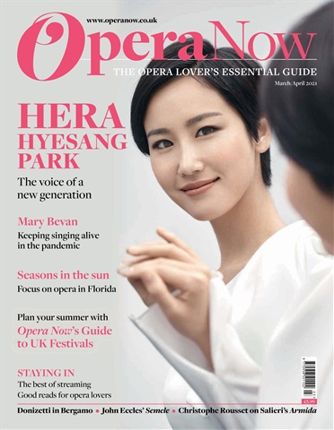 Opera Now issue March/April 2021