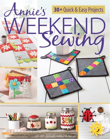 Quilter's World issue Annie's Weekend Sewing April 2019