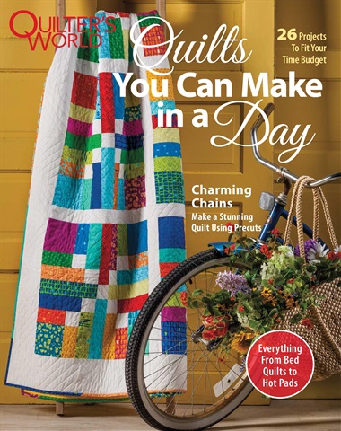Quilter's World issue SIP Quilts You Can Make In a Day May 2018