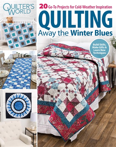 Quilter's World issue Quilting Away the Winter Blues