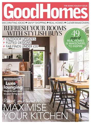 Good Homes Magazine issue May 2021