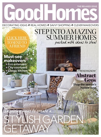 Good Homes Magazine issue July 2021