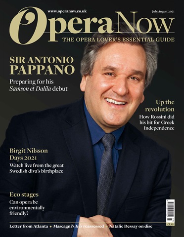 Opera Now issue July/Aug 2021