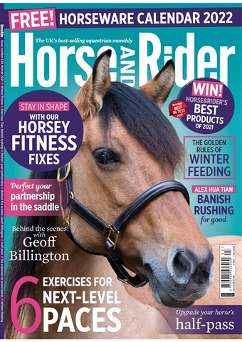 Horse&Rider Magazine - UK equestrian magazine for Horse and Rider issue Winter 2021
