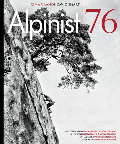 Alpinist 76 | Winter 2021-22 issue Alpinist 76 | Winter 2021-22