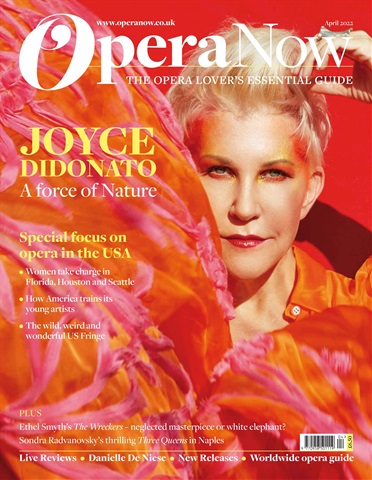 Opera Now issue April 2022
