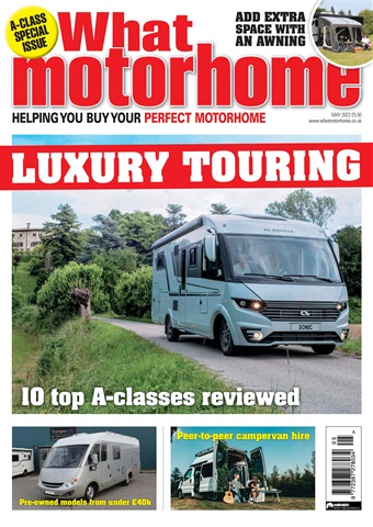 What Motorhome magazine issue May 2022 - A-class motorhomes