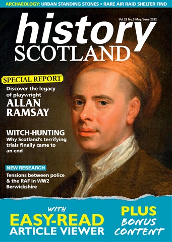 History Scotland issue May-June 2022