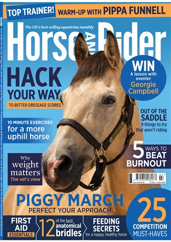 Horse&Rider Magazine - UK equestrian magazine for Horse and Rider issue Horse&Rider Magazine - July 2022
