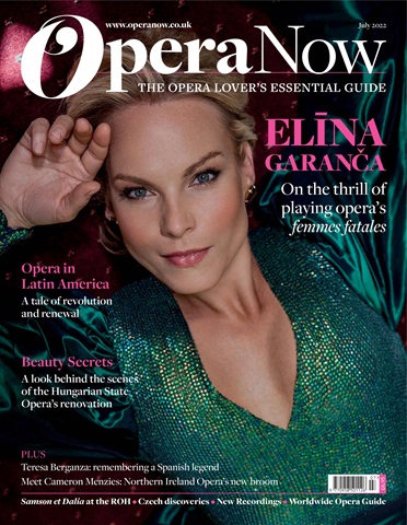 Opera Now issue July 2022