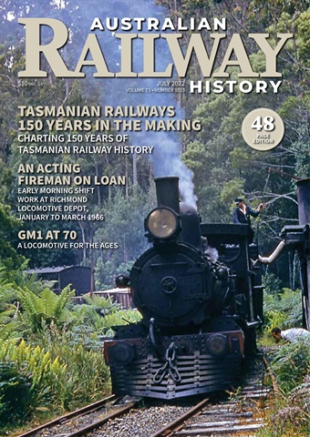 Australian Railway History issue July 2022