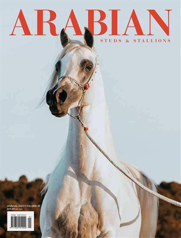 Arabian Studs & Stallions issue ANNUAL 2023 - VOLUME 49