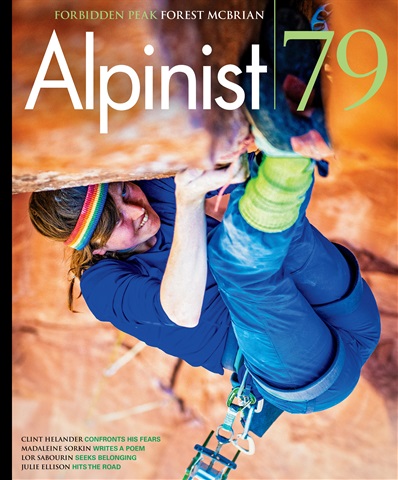 Alpinist 79 | Autumn 2022 issue Alpinist 79 | Autumn 2022