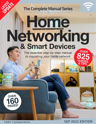 Home Networking & Smart Devices The Complete Manual issue 