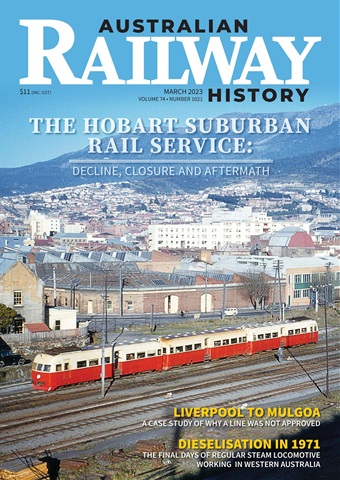 Australian Railway History issue March 2023