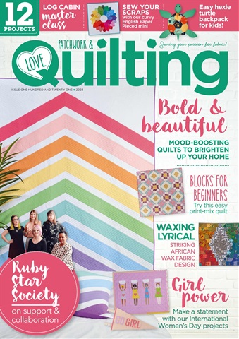Love Patchwork & Quilting issue Issue 121