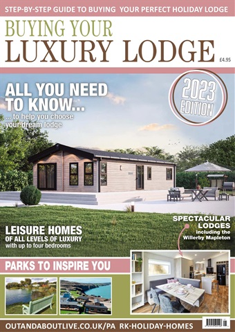 Buying Your Luxury Lodge 2023 issue Buying Your Luxury Lodge 2023