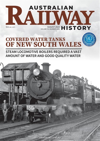 Australian Railway History issue August 2023