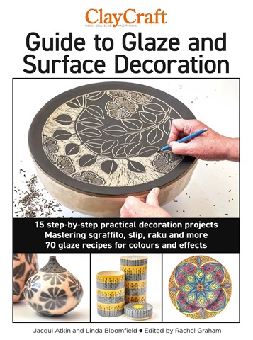 ClayCraft Guide to Glaze and Surface Decoration issue ClayCraft Guide to Glaze and Surface Decoration