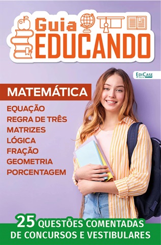 Guia Educando issue Edição 56 - Matemática: 25 questões comentadas