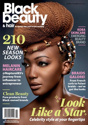 Black Beauty & Hair – the UK's No. 1 Black magazine issue Oct/Nov 2023