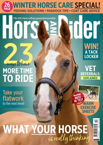 Horse&Rider Magazine - UK equestrian magazine for Horse and Rider issue Horse&Rider December 2023