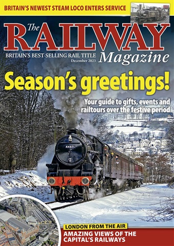 Railway Magazine issue December 2023