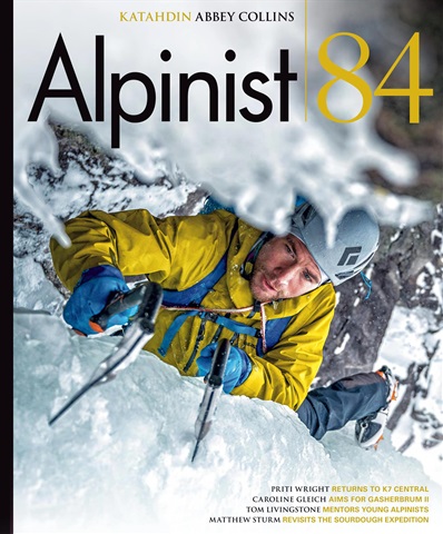 Alpinist 84 | Winter 2023 issue Alpinist 84 | Winter 2023