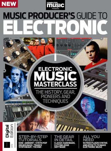 Music Magazine issue The Music Producer's Guide to Electronic Fourth Edition