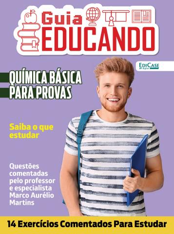 Guia Educando issue Edição 74 - Química Básica Para Provas