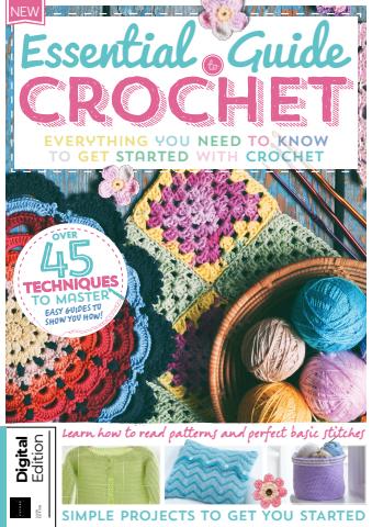 Home Interests Bookazine issue Essential Guide to Crochet Sixth Edition