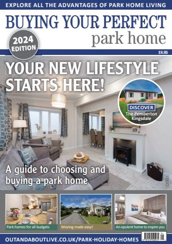 Buying Your Perfect Park Home 2024 issue Buying Your Perfect Park Home 2024