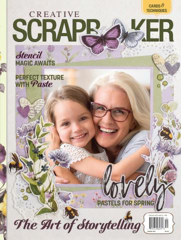 Creative Scrapbooker issue SPRING 2025