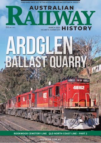 Australian Railway History issue March 2025