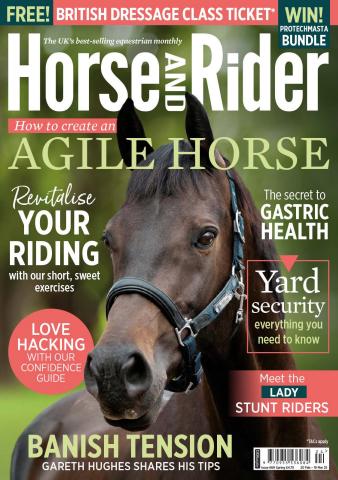 Horse&Rider Magazine - UK equestrian magazine for Horse and Rider issue Horse&Rider Spring 2025