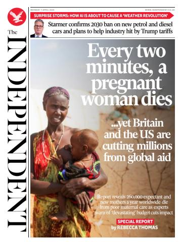 The Independent Daily Edition Newspaper issue Monday, 07 April 2025