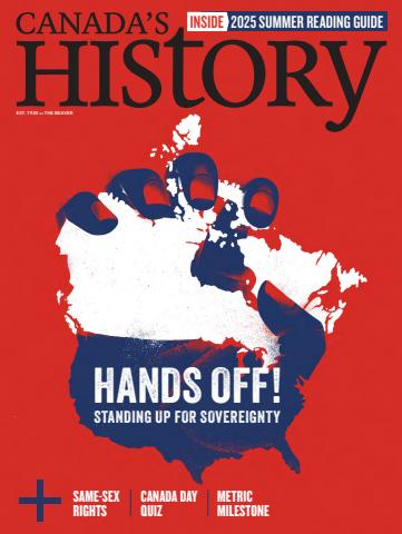 Canada's History issue Jun/Jul 2025
