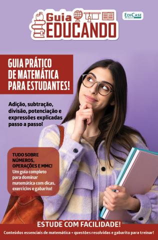 Guia Educando issue Edição 96 - Guia Prático de matemática para estudantes!