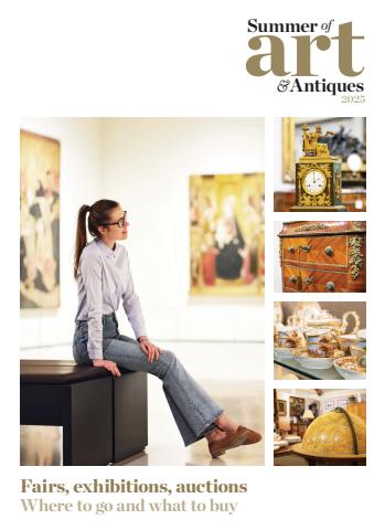 Summer of Art & Antiques 2025 issue Summer of Art & Antiques 2025
