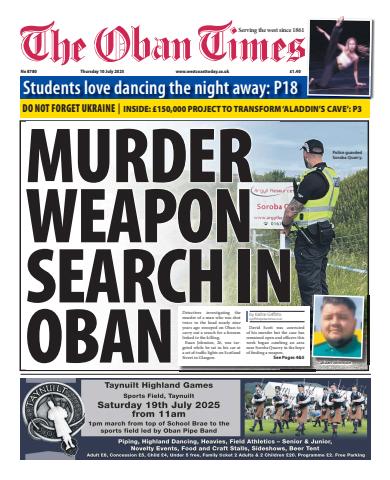 The Oban Times & Lochaber Times issue Thursday, July 10, 2025