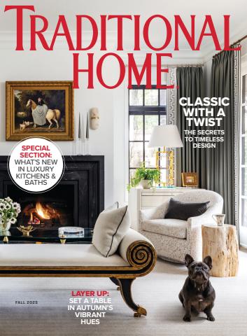 Traditional Home issue Fall 2025
