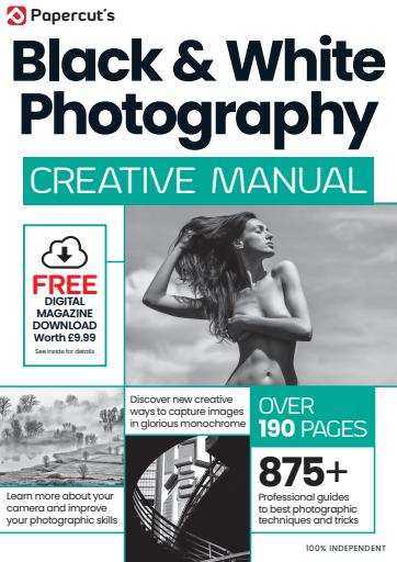 Black & White Photography The Complete Manual issue 
