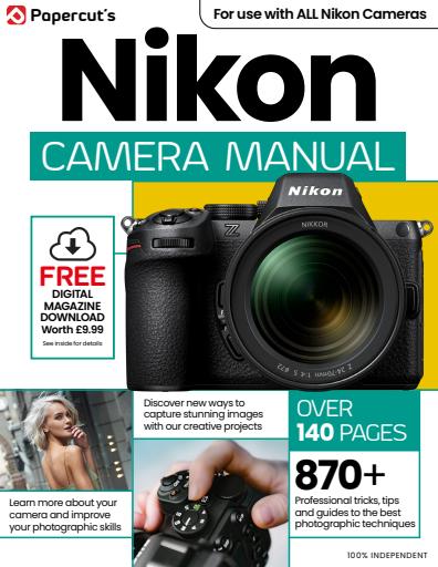 Nikon Photography The Complete Manual issue 