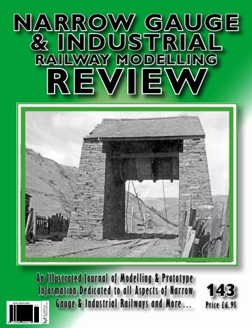 Narrow Gauge & Industrial Railway Modelling Review issue Issue 143